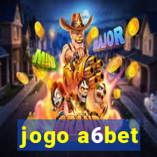 jogo a6bet